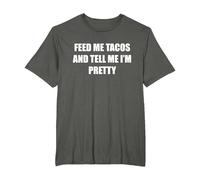 Feed Me Tacos and Tell Me I'm Pretty T-Shirt, Men's Big and Tall, Asphalt, 3X Tall
