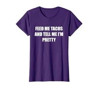 Feed Me Tacos and Tell Me I'm Pretty T-Shirt, Women, Purple, XXL