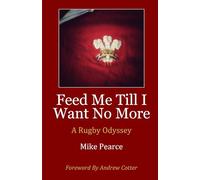 Feed Me Till I Want No More: A Rugby Odyssey