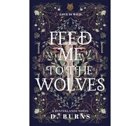 Feed Me to the Wolves