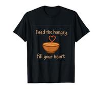 Feed the Hungry Fill Your Heart Soup Bowl Art T-Shirt