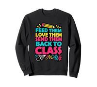 Feed Them Love Them Send Them Back To Class Lunch Lady Sweatshirt