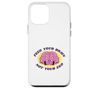 Feed Your Brain Not Your Ego Stay Humble Motivation Saying Case for iPhone 12 mini
