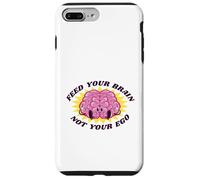 Feed Your Brain Not Your Ego Stay Humble Motivation Saying Case for iPhone 7 Plus/8 Plus