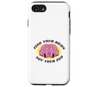 Feed Your Brain Not Your Ego Stay Humble Motivation Saying Case for iPhone SE (2020) / 7/8