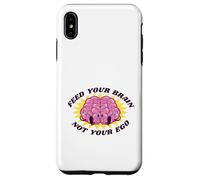 Feed Your Brain Not Your Ego Stay Humble Motivation Saying Case for iPhone XS Max