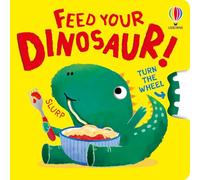 Feed your Dinosaur (Turn the Wheel Books)