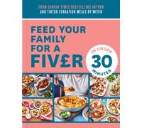 Feed Your Family For a Fiver - in Under 30 Minutes!