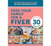 Feed Your Family For a Fiver - in Under 30 Minutes!