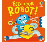 Feed your Robot (Turn the Wheel Books)