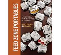 Feed Zone Portables : A Cookbook of On-the-Go Food for Athletes