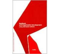 Feedback and Organization Development : Using Data-Based Methods (Pearson Organizational Development Series)