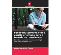 Feedback corretivo oral e escrito orientado para a tomada de consciência: Gramática em turmas de jovens alunos de inglês como língua estrangeira (EFL)