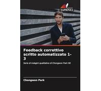 Feedback correttivo scritto automatizzato 1-3: Serie di indagini qualitative di Chongwon Park 90