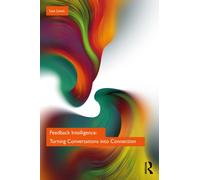 Feedback Intelligence : Turning Conversations into Connection