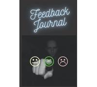 Feedback Journal: A Simple Tool to Organize Feedback for Your Employees and Team Members