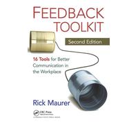 Feedback Toolkit : 16 Tools for Better Communication in the Workplace, Second Edition