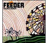 Feeder - Feeling A Moment [CD 1]