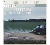 Feeder - Yesterday Went Too Soon