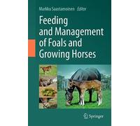 Feeding and Management of Foals and Growing Horses