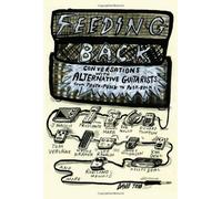 Feeding Back: Conversations with Alternative Guitarists from Proto-Punk to Post-Rock by David Todd (1-Jun-2012) Paperback