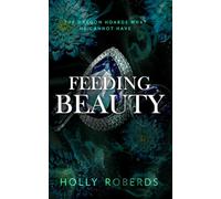 Feeding Beauty: A Spicy Sleeping Beauty Retelling (The Lost Girls)