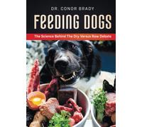 Feeding Dogs: The Science Behind The Dry Versus Raw Debate