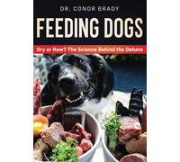 Feeding Dogs: The Science Behind The Dry Versus Raw Debate