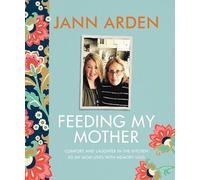 Feeding My Mother Comfort And Laughter In The Kitchen As My Mom Lives With Memory Loss