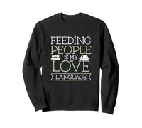 Feeding People Is My Love Language For Catering Service Team Sweatshirt