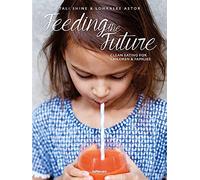 Feeding the Future - Clean Eating for Children & Families