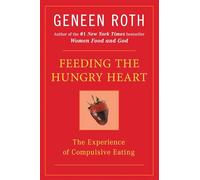 Feeding the Hungry Heart: The Experience of Compulsive Eating