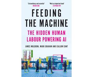 Feeding the Machine The Hidden Human Labour Powering AI