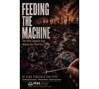FEEDING THE MACHINE: The PFAS Litigation Case Nobody Has Filed Yet (PFAS Compliance Series)