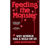 Feeding the Monster: Why horror has a hold on us