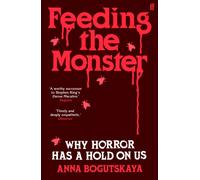 Feeding the Monster : Why horror has a hold on us