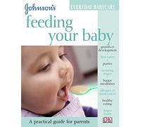 Feeding your Baby (Johnson's Everyday Babycare)