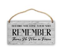 Feehiget Before You Lose Your Remember There'S No Wine In Prison Door Sign Wall Decor Wood Sign Sign For Door Office Shop Courtyard Home Decor Sign Gift 12 X 6 Inch
