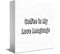 Feehiget Coffee Is My Love Language Wood Box Sign,Desk Decor For Home Office,Tabletop Shelf Decor,5X5 Inch