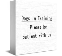 Feehiget Dogs In Training Please Be Patient With Us Decor Classic Wooden Box Sign, 5 X 5 Inch