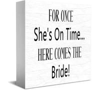 Feehiget For Once She'S On Time...Here Comes The Bride! Home Office Decor Wooden Box Sign 5 X 5 Inch