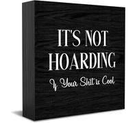 Feehiget It'S Not Hoarding If Your Is Cool Wood Box Sign,Desk Decor For Home Office,Tabletop Shelf Decor,5X5 Inch