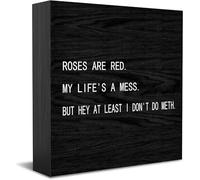 Feehiget Roses Are Red.My Life'S A Mess.But Hey At Least I Don'T Do Meth Wood Box Sign,Desk Decor For Home Office,Tabletop Shelf Decor,5X5 Inch