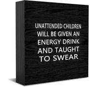 Feehiget Unattended Children Will Be Given An Energy Drink And Taught To Swear Wooden Box Sign Decorative Funny Office Wood Box Sign Home Office Decor Sign For Shelf 5 X 5 Inches