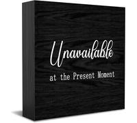 Feehiget Unavailable At The Present Moment Wood Box Sign Decor Desk Sign Rustic Home Shelf Wall Decoration Grad Gift 5 X 5 Inches