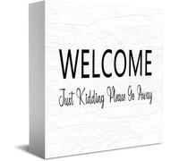 Feehiget Welcome Just Kidding Please Go Away Home Office Decor Wooden Box Sign 5 X 5 Inch