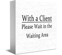 Feehiget With A Client Please Have A Seat In The Waiting Area And I'Ll Be With You Shortly Home Office Decor Wooden Box Sign 5 X 5 Inch