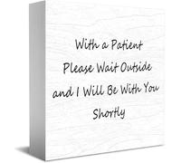 Feehiget With A Patient Please Wait Outside And I Will Be With You Shortly Wood Box Sign,Desk Decor For Home Office,Tabletop Shelf Decor,5X5 Inch