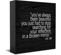 Feehiget You'Ve Always Been Beautiful You Just Had To Stop Searching For Your Reflection In A Broken Mirror Home Office Decor Wooden Box Sign Wood Table Sign 5 X 5 Inch