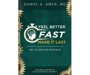 Feel Better Fast and Make It Last by Daniel G. Amen (2019, DVD)